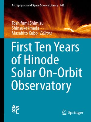 cover image of First Ten Years of Hinode Solar On-Orbit Observatory